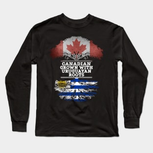 Canadian Grown With Uruguayan Roots - Gift for Uruguayan With Roots From Uruguay Long Sleeve T-Shirt